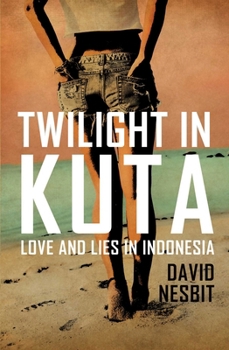 Paperback Twilight in Kuta: Love and Lies in Indonesia Book