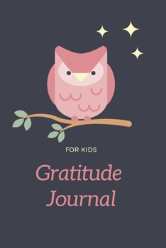 Gratitude Journal for Kids : Cute Pink Owl