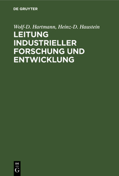 Hardcover Leitung Industrieller Forschung Und Entwicklung: Theoretische Und Praktische Probleme Von Innovationen [German] Book