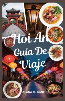 HOI AN GUÍA DE VIAJE (Spanish Edition)
