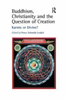 Paperback Buddhism, Christianity and the Question of Creation: Karmic or Divine? Book