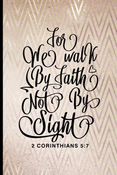 For We Walk by Faith Not by Sight 2 Corinthians 5:7: Blank Lined Journal with Rose Gold Pattern