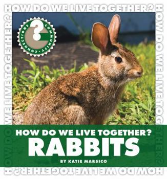 Library Binding How Do We Live Together? Rabbits Book
