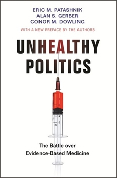Paperback Unhealthy Politics: The Battle Over Evidence-Based Medicine Book