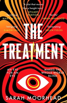 Paperback The Treatment: A mind-bending gripping speculative crime thriller Book