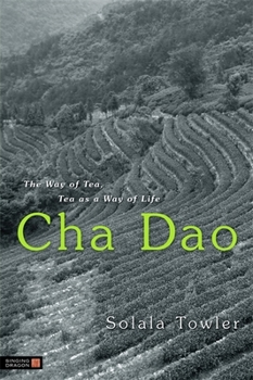 Paperback Cha Dao: The Way of Tea, Tea as a Way of Life Book