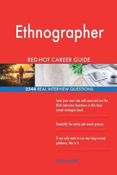Paperback Ethnographer RED-HOT Career Guide; 2544 REAL Interview Questions Book