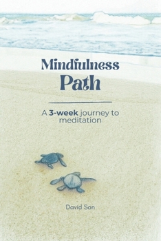 Paperback Mindfulness Path: A 3-week journey to Meditation Book