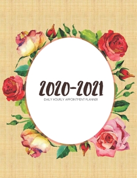 Daily Planner 2020-2021 Watercolor Roses Oval Frame 15 Months Gratitude Hourly Appointment Calendar: Academic Hourly Organizer In 15 Minutes Interval; ... Log; Jan 2020 To Mar 2021 With Julian Dates