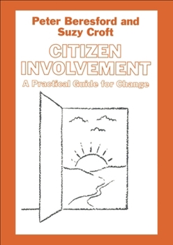 Paperback Citizen Involvement: A Practical Guide for Change Book
