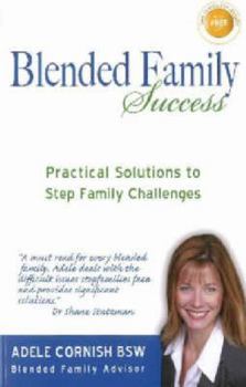Paperback Blended Family Success: Practical Solutions to Step Family Challenges Book