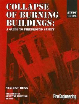 Paperback Collapse of Burning Buildings: A Guide to Fireground Safety Book