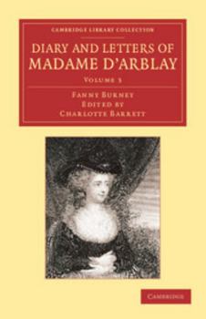 Paperback Diary and Letters of Madame D'Arblay: Volume 3: Edited by Her Niece Book