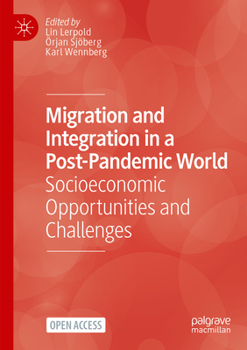 Paperback Migration and Integration in a Post-Pandemic World: Socioeconomic Opportunities and Challenges Book