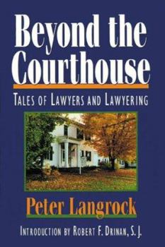 Hardcover Beyond the Courthouse: Tales of Lawyers and Lawyering Book