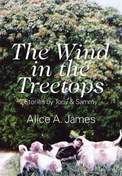 Hardcover The Wind in the Treetops: Stories by Tony & Sammy Book