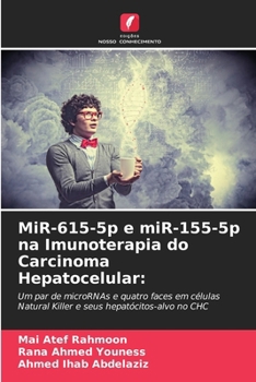 MiR-615-5p e miR-155-5p na Imunoterapia do Carcinoma Hepatocelular (Portuguese Edition)