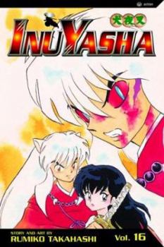 InuYasha, Volume 16 - Book #16 of the  [Inuyasha]