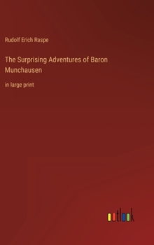 Hardcover The Surprising Adventures of Baron Munchausen: in large print Book