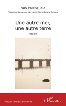 Une autre mer, une autre terre (French Edition)