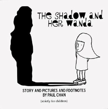 Paperback Paul Chan: The Shadow and Her Wanda Book