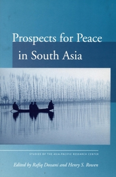 Prospects for Peace in South Asia (Studies of the Walter H. Shorenstein Asi) - Book  of the Studies of the Walter H. Shorenstein Asia-Pacific Research Center