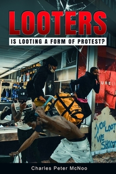 Paperback Looters: Exploring Looting as a Form of Protesting, Black Lives Matters, George Floyd Book