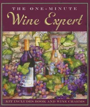Hardcover The One-Minute Wine Expert [With 4 Wine Charms] Book