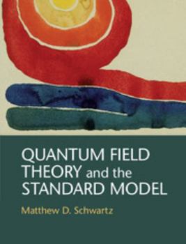 Hardcover Quantum Field Theory and the Standard Model Book