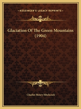 Glaciation Of The Green Mountains (1904)