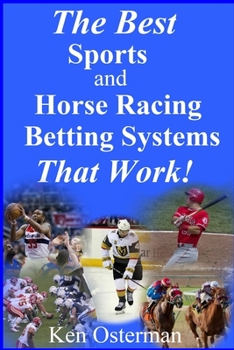 Paperback The Best Sports and Horse Racing Betting Systems That Work! Book