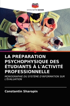 Paperback La Préparation Psychophysique Des Étudiants À l'Activité Professionnelle [French] Book