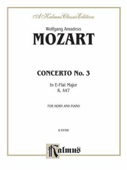 Paperback Mozart Concerto No. 3 in E-Flat Major, K. 447: For Horn and Piano Book