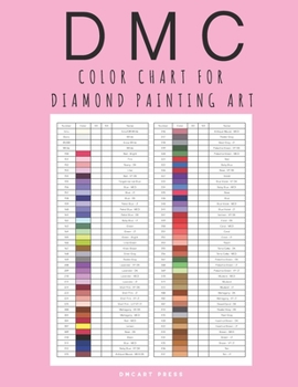 Paperback DMC Color Chart for Diamond Painting Art: Complete DMC Color Card Book for Women Book