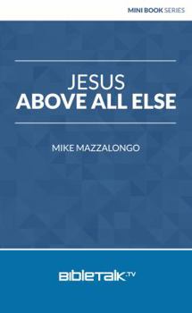 Jesus Above All Else (Mini Book Series)