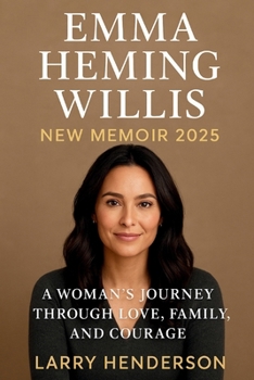Paperback Emma Heming Willis New Memoir 2025: A Woman's Journey Through Love, Family, and Courage Book
