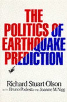 Hardcover The Politics of Earthquake Prediction Book