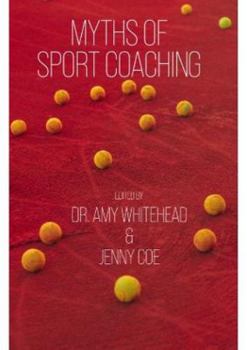 Paperback Myths of Sport Coaching: 2 (Sequoia Myths) Book