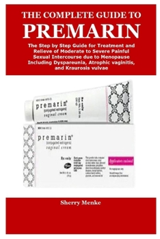 Paperback The Complete Guide to Premarin Book