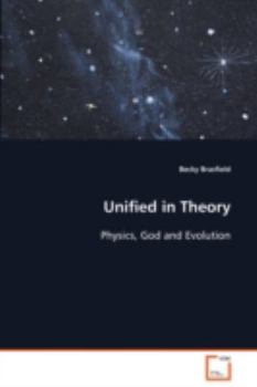 Paperback Unified in Theory - Physics, God and Evolution Book