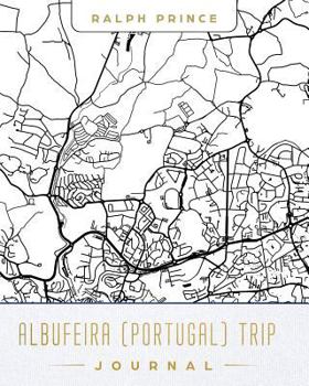 Paperback Albufeira (Portugal) Trip Journal: Lined Travel Journal/Diary/Notebook with Albufeira (Portugal) Map Cover Art Book