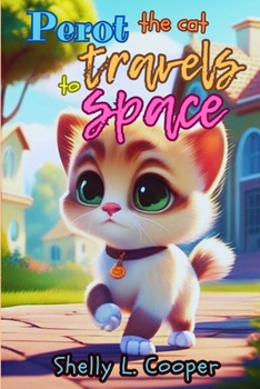 Paperback Perot The Cat Travels to Space: The Magical Space Adventure Book