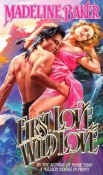 Paperback First Love, Wild Love Book