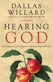 Paperback Hearing God: Developing a Conversational Relationship with God Book
