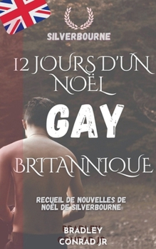 Silverbourne: 12 jours d'un Noël gay britannique Sous-titre: Recueil de nouvelles de Noël de Silverbourne (Beyond the Game)