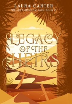 Legacy of the Heirs (The Lost Kingdom Saga)