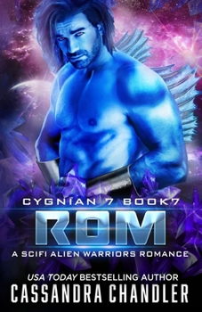 Rom: A Scifi Alien Warriors Romance (Cygnian 7)