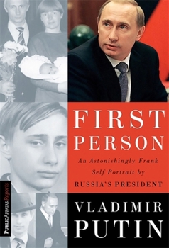 Paperback First Person: An Astonishingly Frank Self-Portrait by Russia's President Vladimir Putin Book