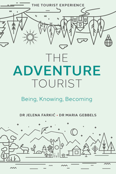Hardcover The Adventure Tourist: Being, Knowing, Becoming Book