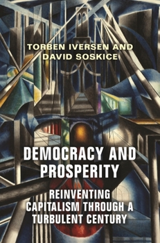 Paperback Democracy and Prosperity: Reinventing Capitalism Through a Turbulent Century Book